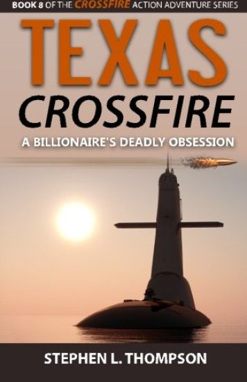 Texas Crossfire: A Billionaire's Deadly Obsession