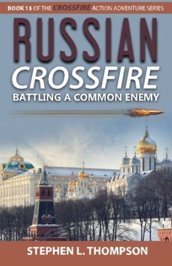 Russian Crossfire: Battling a Common Enemy