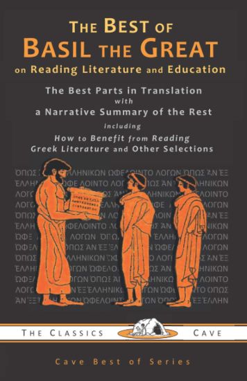 The Best of Basil the Great on Reading Literature and Education
