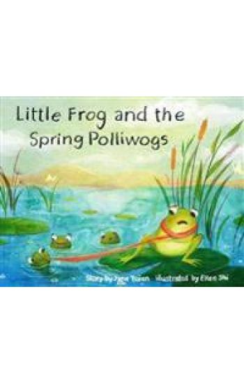 Little Frog and the Spring Polliwogs