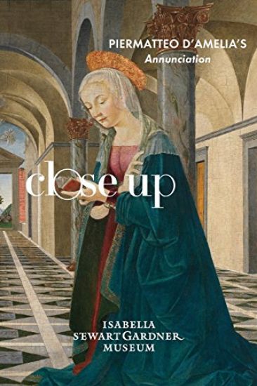 Close Up: Piermatteo d'Amelia's Annunciation
