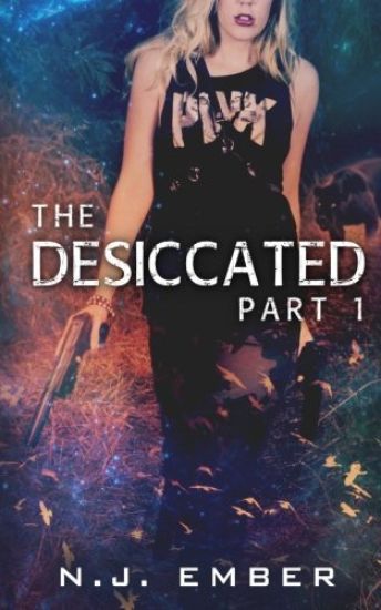 The Desiccated - Part 1