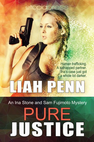 Pure Justice: An Ina Stone and Sam Fujimoto Mystery