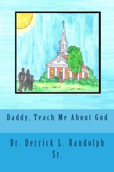 Daddy, Teach Me About God