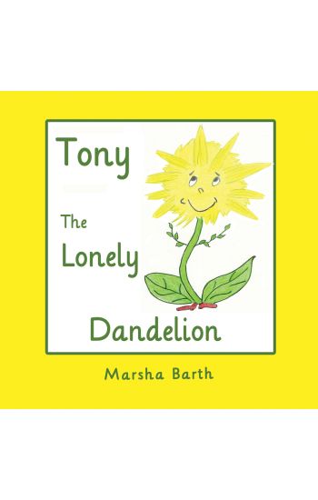 Tony, the Lonely Dandelion