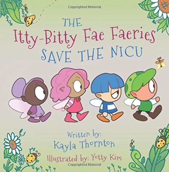 The Itty-Bitty Fae Faeries Save the NICU