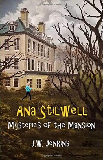 Ana Stilwell Mysteries of the Mansion