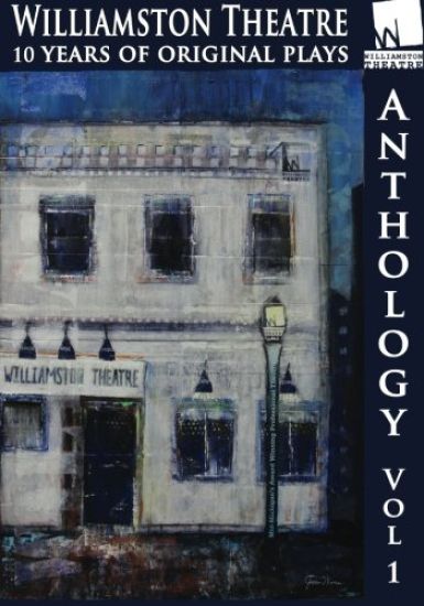 Williamston Anthology: 10 Years of Original Theatre