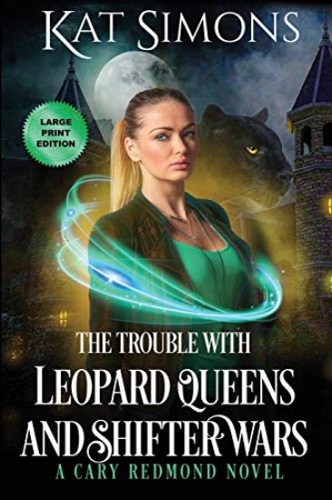 The Trouble with Leopard Queens and Shifter Wars