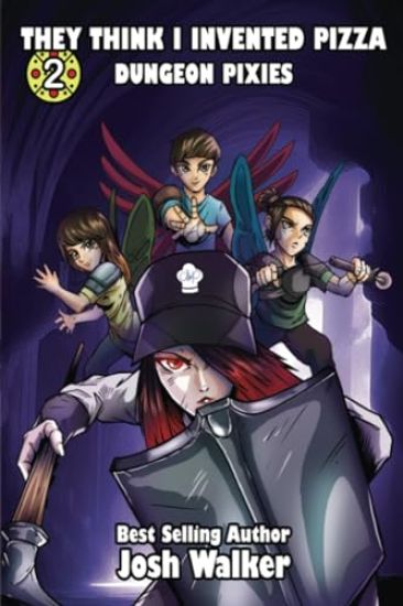 They Think I Invented Pizza Dungeon Pixies