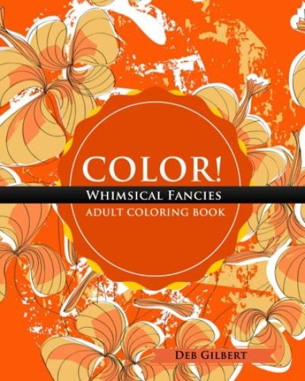 Color! Whimsical Fancies Adult Coloring Book