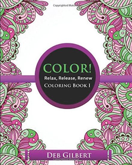 Color! Relax, Release, Renew Coloring Book I