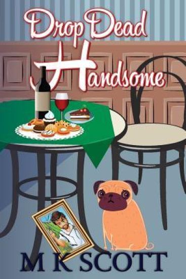 ThePainted Lady Inn Mysteries: Drop Dead Handsome: A Cozy Mystery w/ Recipes