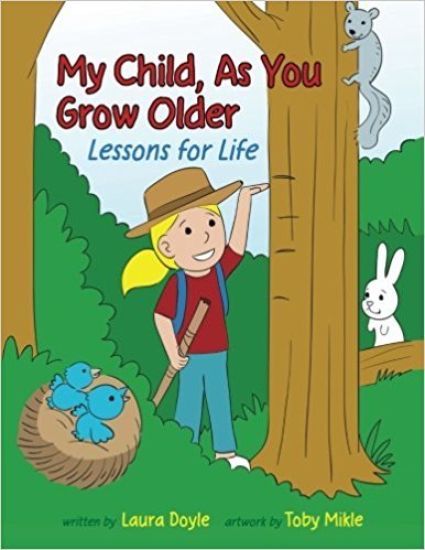 My Child, As You Grow Older: Lessons for Life