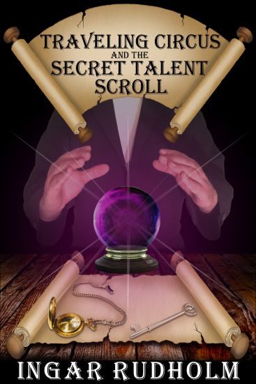 Traveling Circus and the Secret Talent Scroll