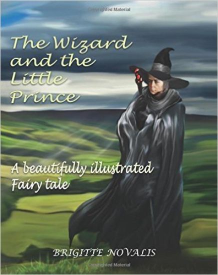 The Wizard and the Little Prince: A beautifully illustrated fairy tale