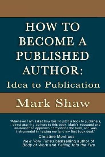 How to Become a Published Author: Idea to Publication