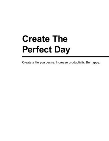 Create The Perfect Day