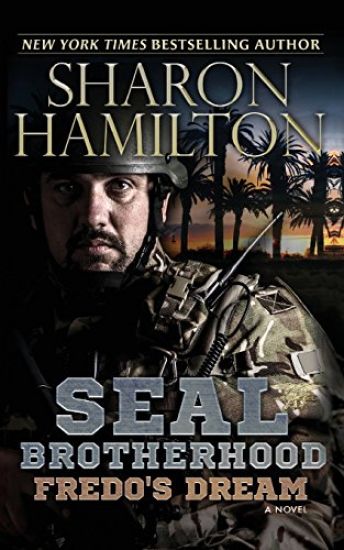 Fredo's Dream: A SEAL Brotherhood Novel: Fredo's Dream/Fredo's Secret