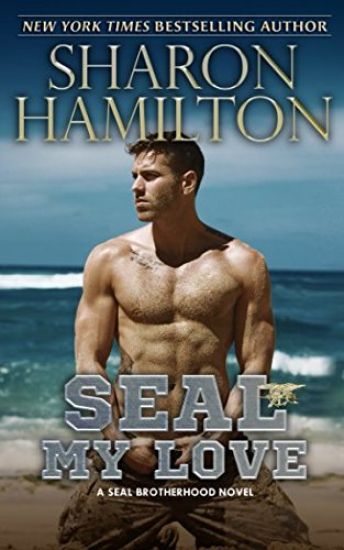 SEAL My Love: A SEAL Brotherhood Novel