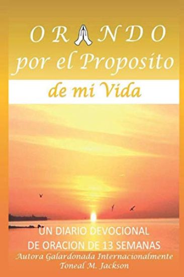Orando por el Proposito de mi Vida