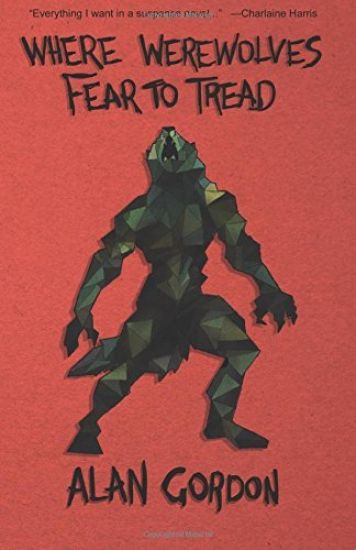 Where Werewolves Fear to Tread