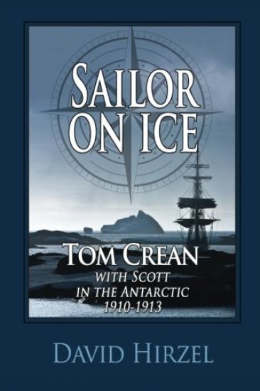 Sailor on Ice: Tom Crean: with Scott in the Antarctic 1910-1913