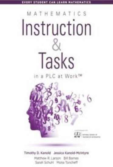 Mathematics Instruction and Tasks in a PLC at Work™