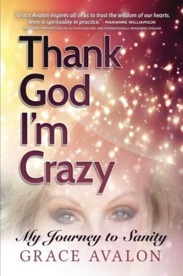 Thank God I'm Crazy: A Journey to Sanity