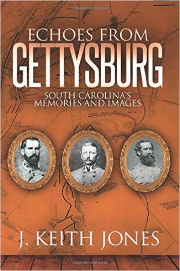 Echoes from Gettysburg: South Carolina's Memories and Images