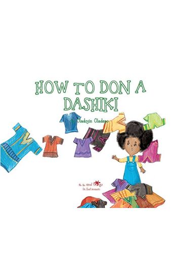 A, Z, and Things in Between: How to Don a Dashiki