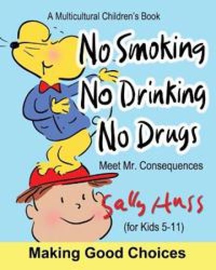 No Smoking, No Drinking, No Drugs: (a Children's Multicultural Book)