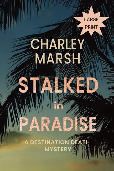 Stalked in Paradise