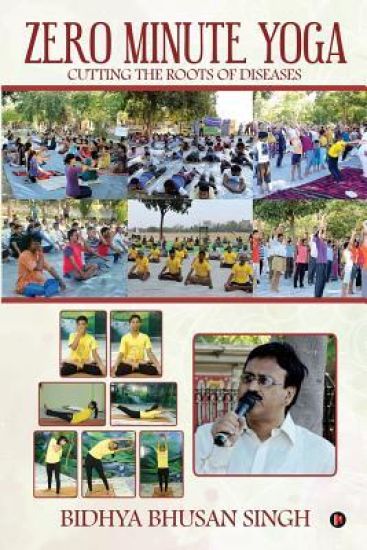Zero Minute Yoga: Cutting the Roots of Diseases