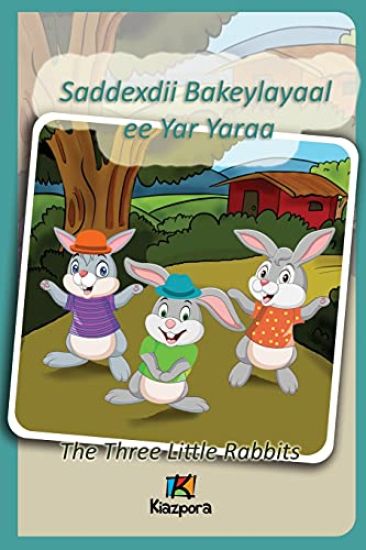Saddexdii Bakeylayaal ee Yar Yaraa - Somali Children's Book - The Three Little Rabbits