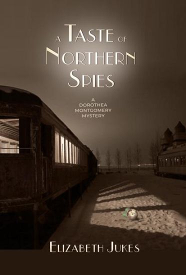 A Taste of Northern Spies: A Dorothea Montgomery Mystery