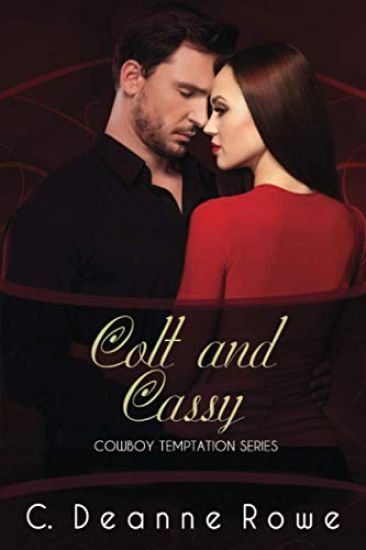Colt and Cassy: Cowboy Temptation Series