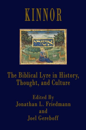 Kinnor: The Biblical Lyre in Biblical History, Thought, and Culture