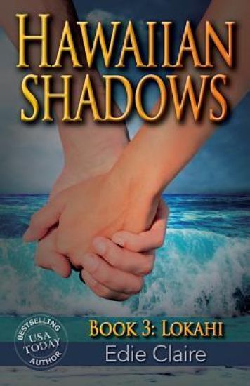 Lokahi (Hawaiian Shadows, Book Three)