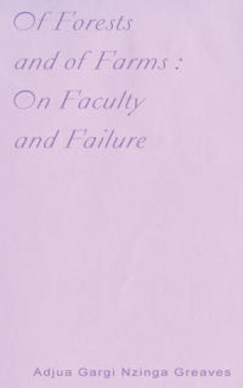 Of Forests and Of Farms : On Faculty and Failure