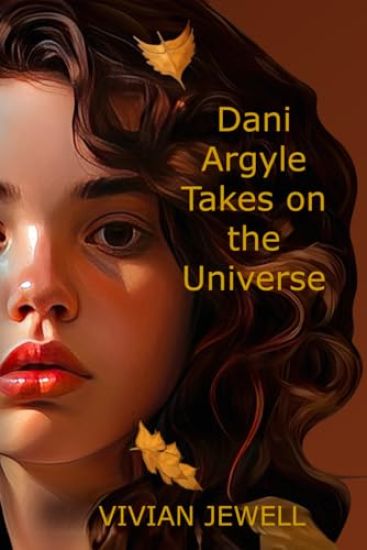 Dani Argyle Takes on the Universe