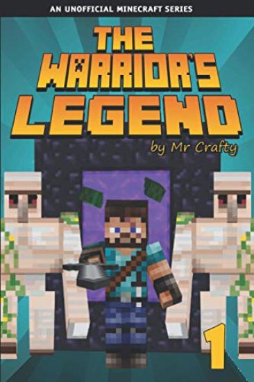The Warrior's Legend 1: Xander's First Mission: An Unofficial Minecraft Novel