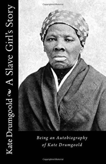 A Slave Girl's Story: Being an Autobiography of Kate Drumgoold