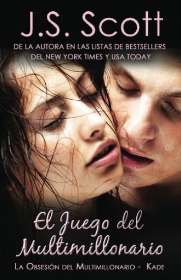 El Juego del Multimillonario Kade: La Obsesión del Multimillonario Libro 4