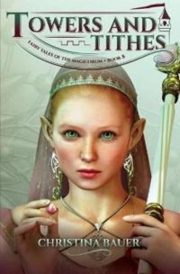 Towers and Tithes (Fairy Tales of the Magicorum #8)