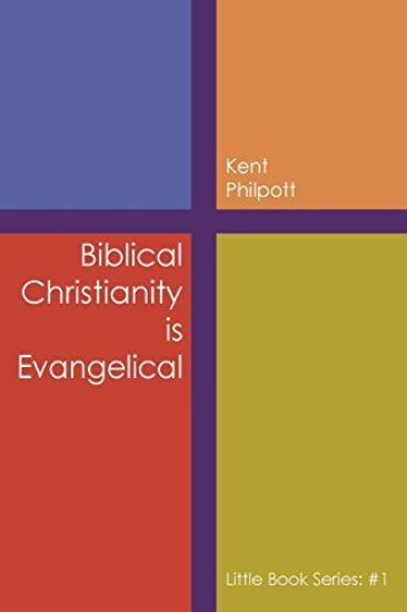 Biblical Christianity is Evangelical