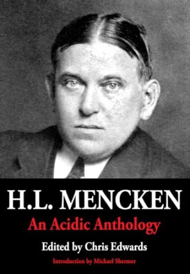 H L MENCKEN AN ACIDIC ANTHOLOGY