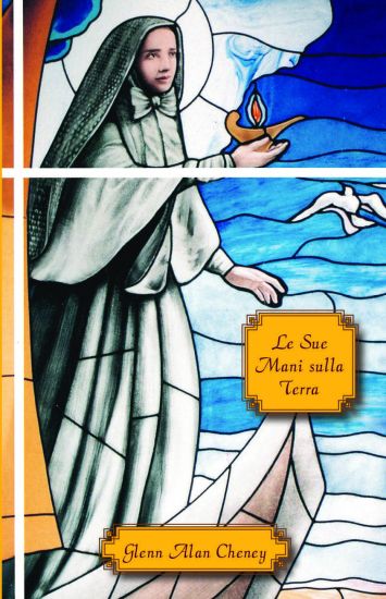 Le Sue Mani sulla Terra: Coraggio, Compassione, Carisma, e le Missionarie del Sacro Cuore di Gesù