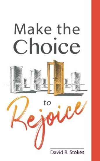 Make the Choice to Rejoice: No Matter What