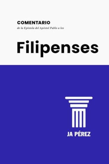 Comentario de la Epístola del Apóstol Pablo a los Filipenses